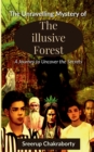 Image for The Unraveling Mystery Of The Illusive Forest