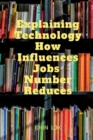 Image for Explaining Technology How Influences Jobs Number Reduces