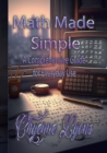 Image for Math Made Simple : A Comprehensive Guide for Everyday Use