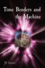 Image for Time Benders and the Machine