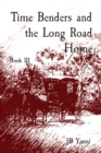 Image for Time Benders and the Long Road Home