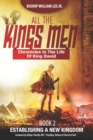 Image for All the King&#39;s Men : Establishing a New Kingdom