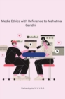 Image for Media Ethics with Reference to Mahatma Gandhi