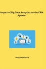 Image for Impact of Big Data Analytics on the CRM System