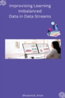 Image for Improvising Learning Imbalanced Data in Data Streams