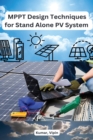 Image for MPPT Design Techniques for Stand Alone PV System
