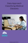 Image for Data Approach Classifying Medical Datasets