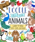 Image for Doodle All the Animals!
