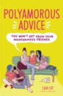 Image for Polyamorous Advice You Won&#39;t Get from Your Monogamous Friends