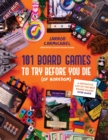 Image for 101 Board Games to Try Before You Die (Of Boredom)