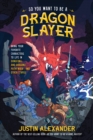 Image for So You Want to Be a Dragon Slayer?