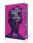 Image for The Faceless Thing We Adore
