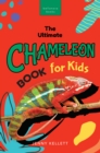 Image for Ultimate Chameleon Book for Kids: 100+ Amazing Chameleon Facts, Photos, Quiz &amp; More