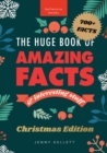 Image for Huge Book of Amazing Facts and Interesting Stuff Christmas Edition: 700+ Festive Facts &amp; Christmas Trivia
