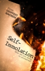 Image for Self Immolation: What are you doing to yourselves