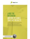 Image for Land the Interview: Writing Resumes that get Results