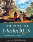 Image for Road To Emmaus: Christ&#39;s Gift of Life
