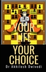 Image for Your life, Your Choice