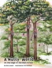 Image for A Nutty World on the Edge of the Rain Forest