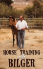Image for Horse Training with Bilger