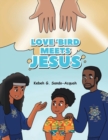 Image for Love&#39;Bird Meets Jesus