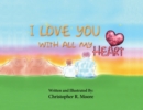 Image for I Love You With All My Heart