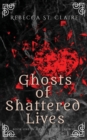 Image for Ghosts of Shattered Lives