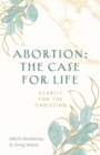 Image for Abortion: The Case for Life
