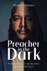 Image for Preacher In The Dark: Stepping out of the Shadows Into the Light