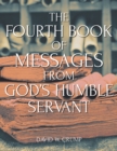 Image for Fourth Book of Messages from God&#39;s Humble Servant