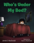 Image for Who&#39;s Under My Bed?