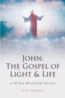 Image for John: The Gospel of Light &amp; Life: A 30-Day Devotional Journey
