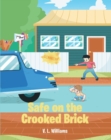 Image for Safe on the Crooked Brick
