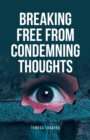 Image for Breaking Free from Condemning Thoughts