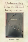 Image for Understanding How the BIBLE Interprets Itself