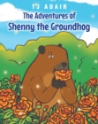 Image for Adventures of Shenny the Groundhog