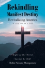 Image for Rekindling Manifest Destiny: Revitalizing America
