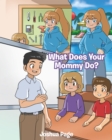 Image for What Does Your Mommy Do?
