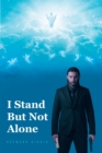Image for I Stand But Not Alone