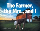 Image for Farmer, the Mrs., and I