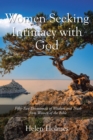 Image for Women Seeking Intimacy with God : Fifty-Two Devotionals of Wisdom and Truth from Women of the Bible: Fifty-Two Devotionals of Wisdom and Truth from Women of the Bible