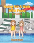 Image for Going for a Walk with Papa: The Pool Story