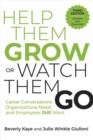 Image for Help Them Grow or Watch Them Go, Third Edition