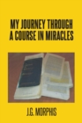 Image for My Journey through a Course in Miracles