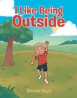 Image for I Like Being Outside