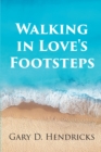 Image for Walking in Love&#39;s Footsteps