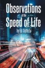 Image for Observations at the Speed of Life