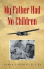 Image for My Father Had No Children