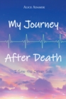 Image for My Journey After Death: I Saw the Other Side