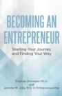 Image for Becoming an Entrepreneur: Starting Your Journey and Finding Your Way